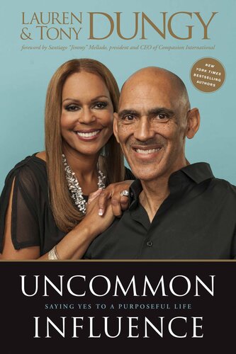 Uncommon Influence: Saying Yes to a Purposeful Life (PDF/EPUB Version)