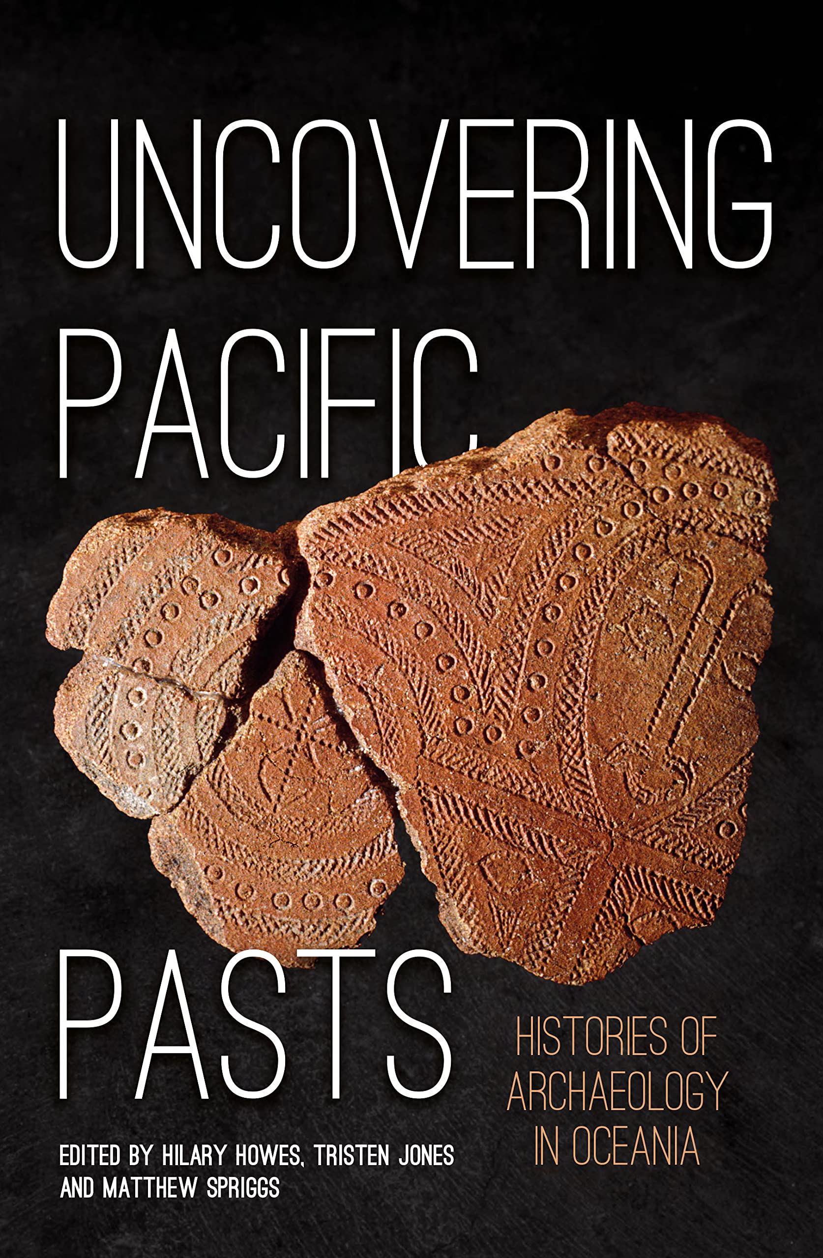 Uncovering Pacific Pasts: Histories of Archaeology in Oceania (PDF/EPUB Version)