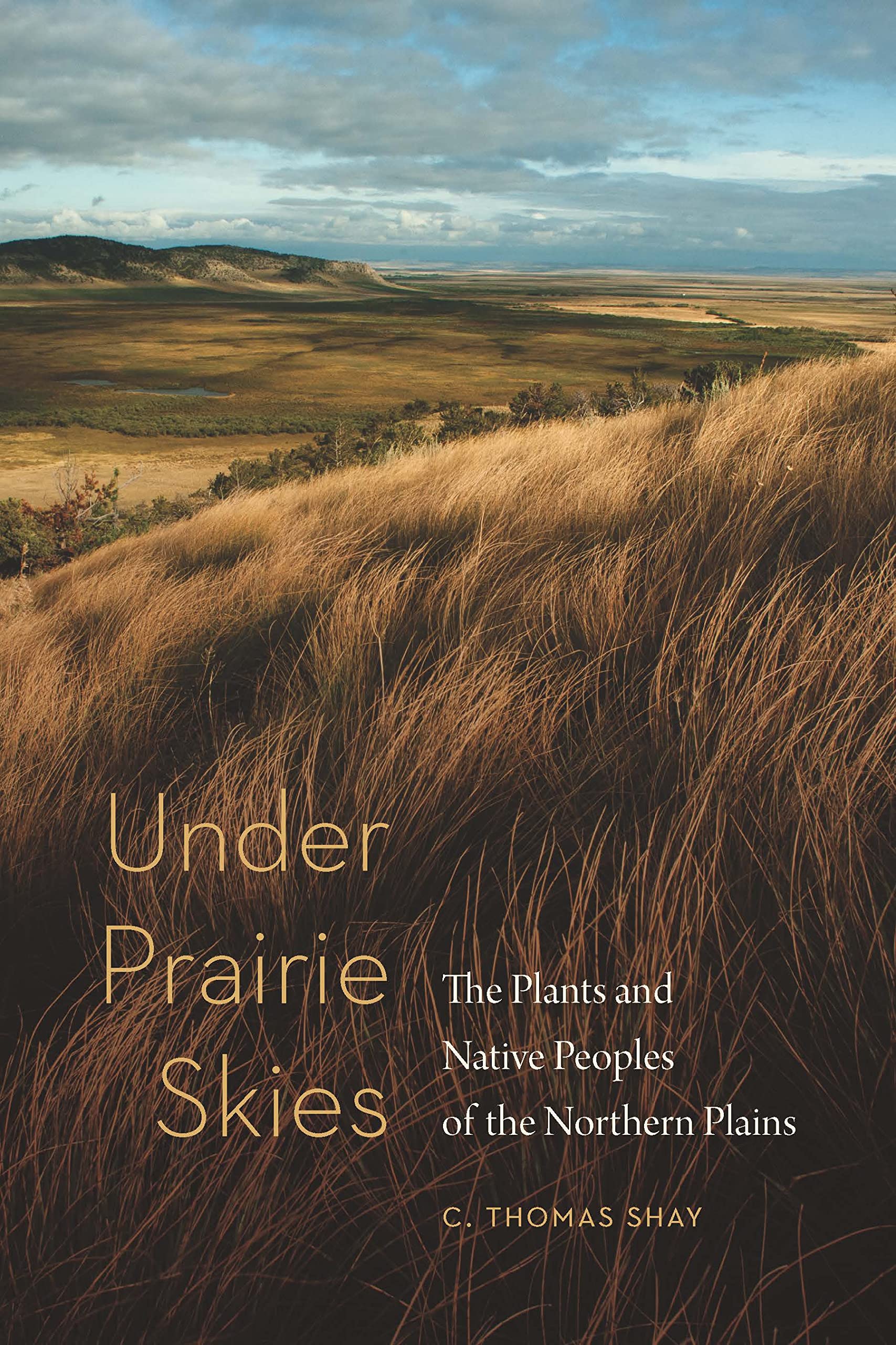 Under Prairie Skies: The Plants and Native Peoples of the Northern Plains (PDF/EPUB Version)