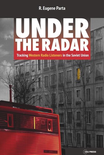 Under the Radar: Tracking Western Radio Listeners in the Soviet Union (PDF/EPUB Version)