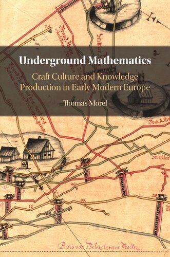 Underground Mathematics: Craft Culture and Knowledge Production in Early Modern Europe (PDF/EPUB Version)