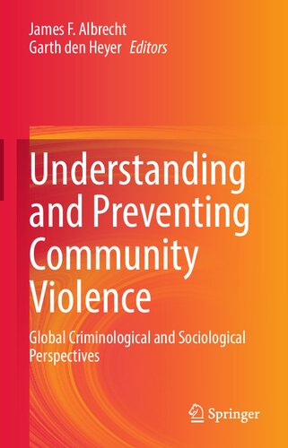 Understanding and Preventing Community Violence: Global Criminological and Sociological Perspectives (PDF/EPUB Version)