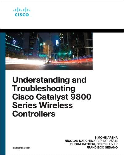 Understanding and Troubleshooting Cisco Catalyst 9800 Series Wireless Controllers (PDF/EPUB Version)