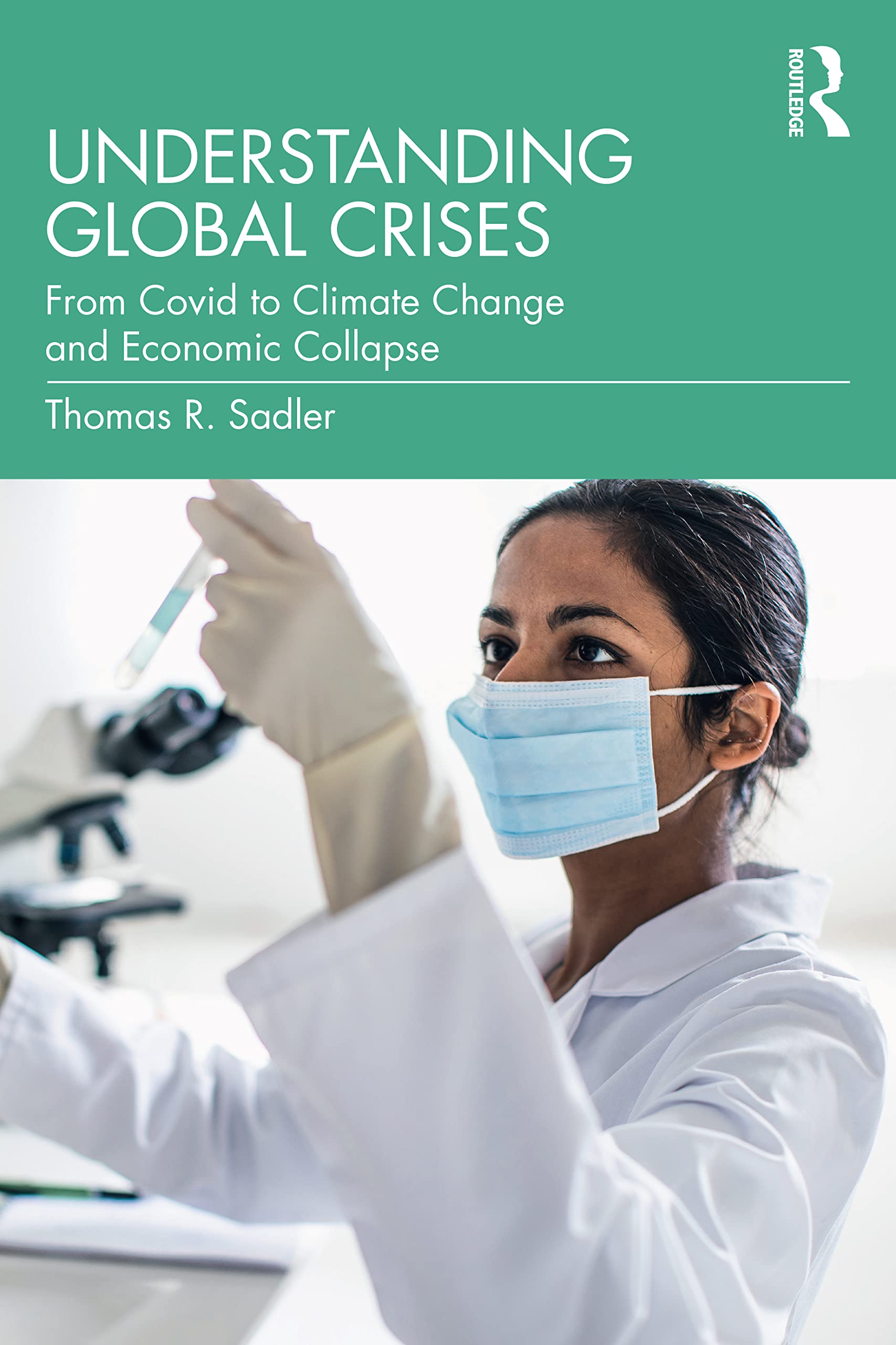 Understanding Global Crises: From Covid to Climate Change and Economic Collapse (PDF/EPUB Version)