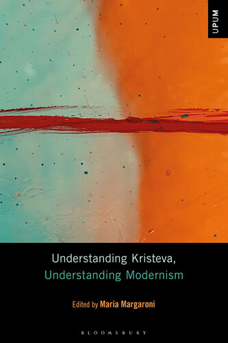 Understanding Kristeva, Understanding Modernism (PDF/EPUB Version)