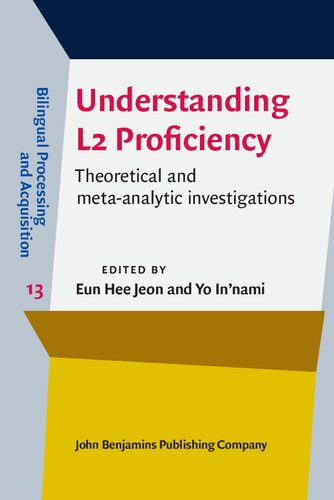 Understanding L2 Proficiency: Theoretical and Meta-analytic Investigations (PDF/EPUB Version)