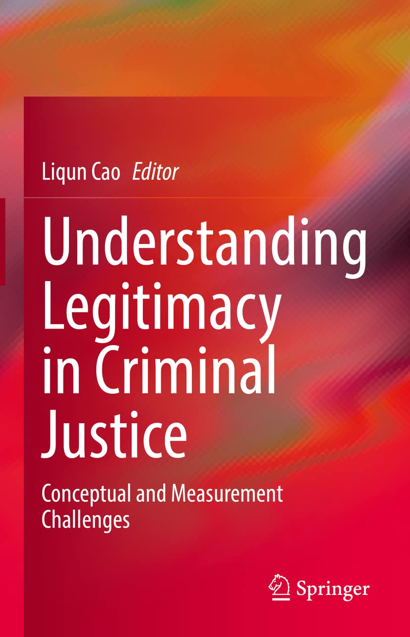 Understanding Legitimacy in Criminal Justice: Conceptual and Measurement Challenges (PDF/EPUB Version)