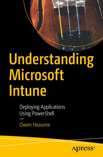 Understanding Microsoft Intune: Deploying Applications Using PowerShell (PDF/EPUB Version)