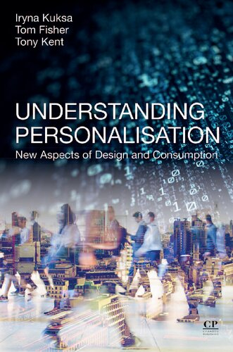 Understanding Personalisation: New Aspects of Design and Consumption (PDF/EPUB Version)