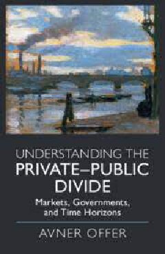 Understanding the Private–Public Divide: Markets, Governments, and Time Horizons (PDF/EPUB Version)