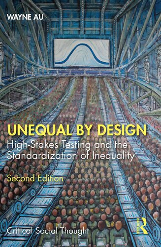 Unequal by Design: High-Stakes Testing and the Standardization of Inequality (PDF/EPUB Version)