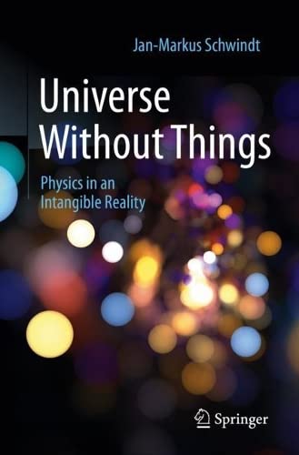 Universe Without Things: Physics in an Intangible Reality (PDF/EPUB Version)