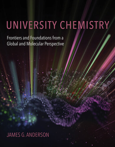 University Chemistry : Frontiers and Foundations from a Global and Molecular Perspective (PDF/EPUB Version)