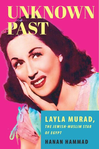 Unknown Past: Layla Murad, the Jewish-Muslim Star of Egypt (PDF/EPUB Version)