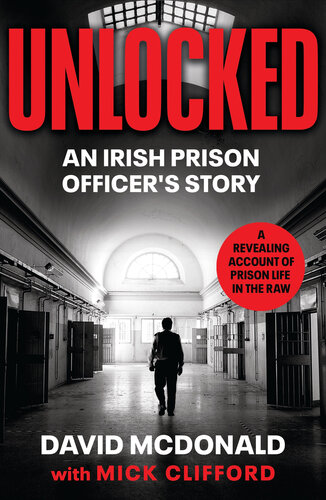 Unlocked: An Irish Prison Officer's Story (PDF/EPUB Version)