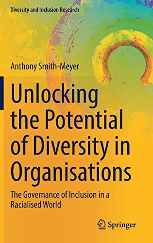Unlocking the Potential of Diversity in Organisations: The Governance of Inclusion in a Racialised World (PDF/EPUB Version)