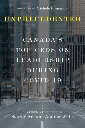 Unprecedented : Canada's Top CEOs on Leadership During Covid-19 (PDF/EPUB Version)