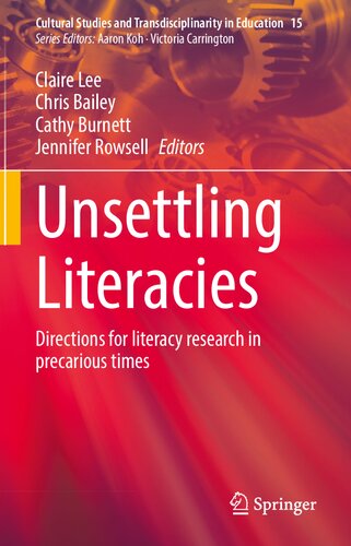 Unsettling Literacies: Directions for literacy research in precarious times (Cultural Studies and Transdisciplinarity in Education, 15) (PDF/EPUB Version)