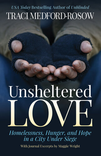 Unsheltered Love: Homelessness, Hunger and Hope in a City under Siege (PDF/EPUB Version)