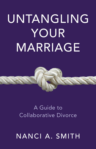 Untangling Your Marriage: A Guide to Collaborative Divorce (PDF/EPUB Version)