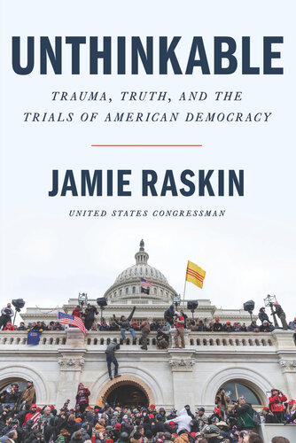 Unthinkable: Trauma, Truth, and the Trials of American Democracy (PDF/EPUB Version)