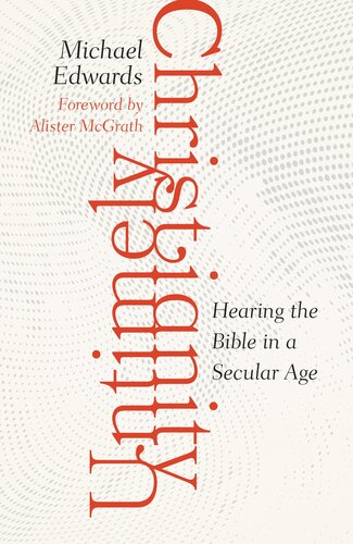 Untimely Christianity: Hearing the Bible in a Secular Age (PDF/EPUB Version)