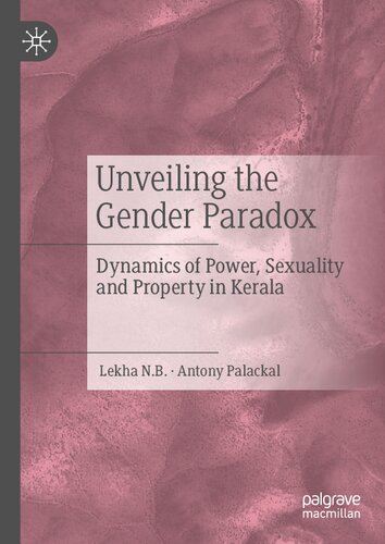 Unveiling the Gender Paradox: Dynamics of Power, Sexuality and Property in Kerala (PDF/EPUB Version)