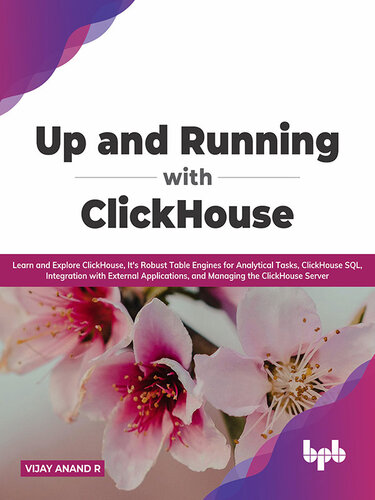 Up and running with ClickHouse (PDF/EPUB Version)