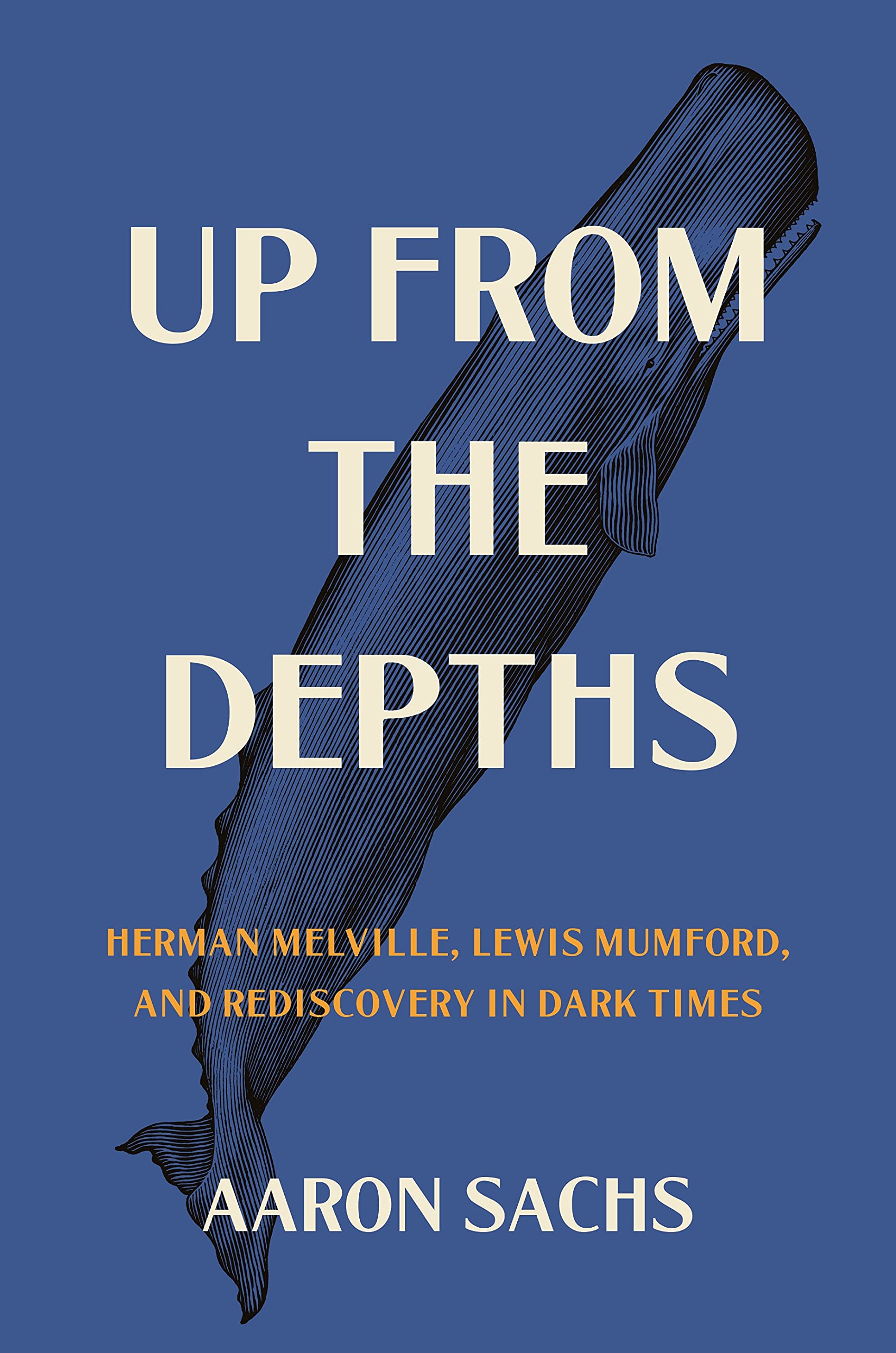 Up from the Depths: Herman Melville, Lewis Mumford, and Rediscovery in Dark Times (PDF/EPUB Version)
