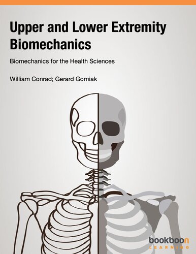 Upper and Lower Extremity Biomechanics: Biomechanics for the Health Sciences (PDF/EPUB Version)