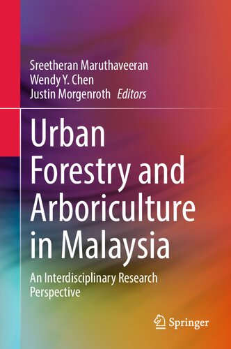 Urban Forestry and Arboriculture in Malaysia: An Interdisciplinary Research Perspective (PDF/EPUB Version)
