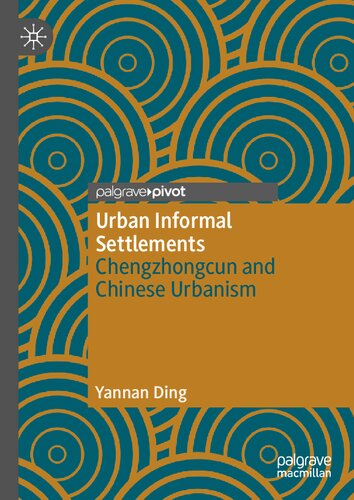 Urban Informal Settlements: Chengzhongcun and Chinese Urbanism (PDF/EPUB Version)