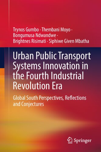 Urban Public Transport Systems Innovation in the Fourth Industrial Revolution Era: Global South Perspectives, Reflections and Conjectures (PDF/EPUB Version)