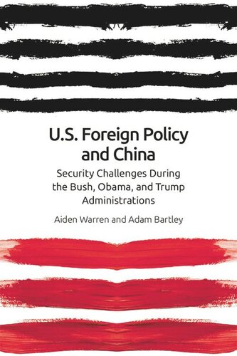 US Foreign Policy and China: Security Challenges During the Bush, Obama, and Trump Administrations (PDF/EPUB Version)