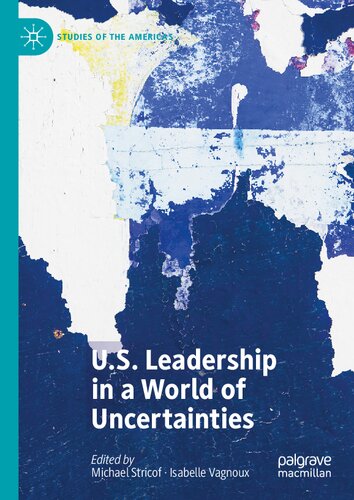 U.S. Leadership in a World of Uncertainties (PDF/EPUB Version)
