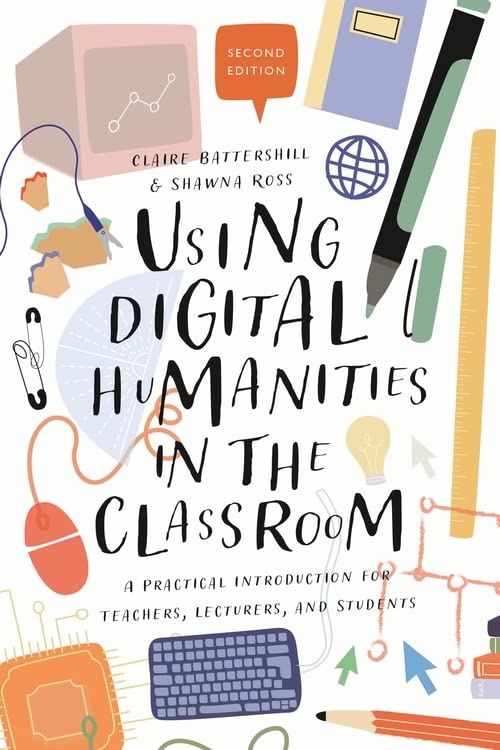 Using Digital Humanities in the Classroom: A Practical Introduction for Teachers, Lecturers, and Students (PDF/EPUB Version)