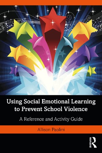 Using Social Emotional Learning to Prevent School Violence: A Reference and Activity Guide (PDF/EPUB Version)