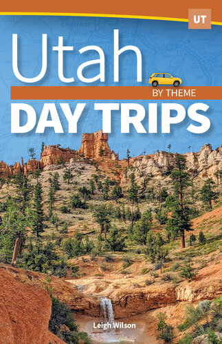 Utah Day Trips by Theme (PDF/EPUB Version)
