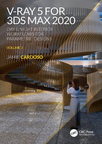 V-Ray 5 for 3ds Max: Day & Night Interior Workflows for Parametric Designs, Volume 2 (PDF/EPUB Version)
