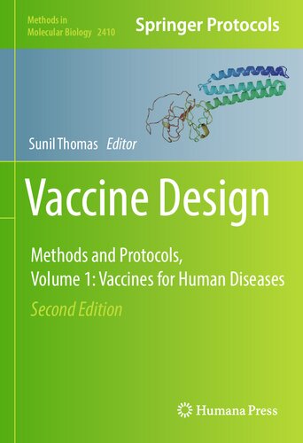 Vaccine Design: Methods and Protocols, Volume 1. Vaccines for Human Diseases (Methods in Molecular Biology, 2410) (PDF/EPUB Version)