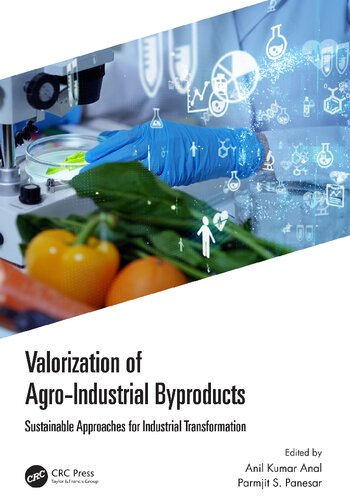 Valorization of Agro-Industrial Byproducts: Sustainable Approaches for Industrial Transformation (PDF/EPUB Version)