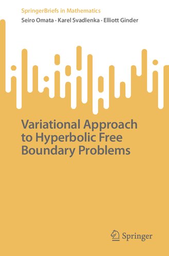 Variational Approach to Hyperbolic Free Boundary Problems (PDF/EPUB Version)