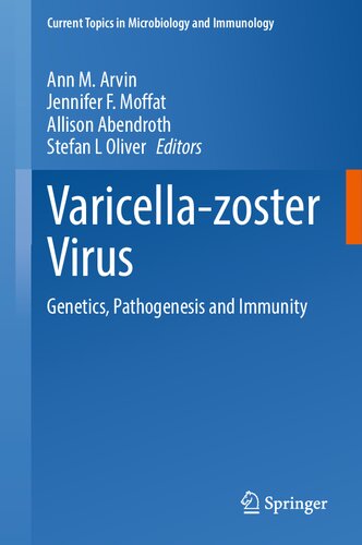 Varicella-zoster Virus: Genetics, Pathogenesis and Immunity (Current Topics in Microbiology and Immunology, 438) (PDF/EPUB Version)