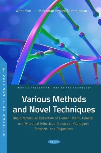 Various Methods and Novel Techniques: Rapid Molecular Detection of Human, Plant, Genetic, and Microbial Infectious Diseases, Pathogenic Bacteria, and Organisms (PDF/EPUB Version)