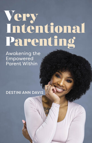 Very Intentional Parenting: Awakening the Empowered Parent Within (PDF/EPUB Version)