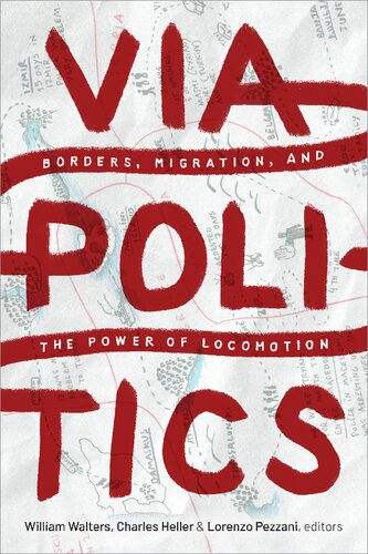 Viapolitics: Borders, Migration, and the Power of Locomotion (PDF/EPUB Version)