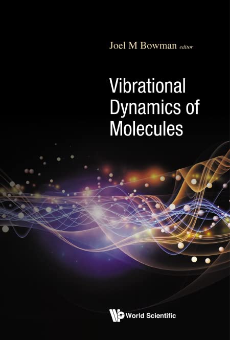 Vibrational Dynamics of Molecules (PDF/EPUB Version)