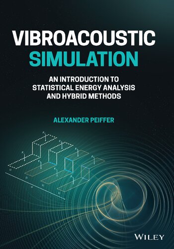 Vibroacoustic Simulation: An Introduction to Statistical Energy Analysis and Hybrid Methods (PDF/EPUB Version)