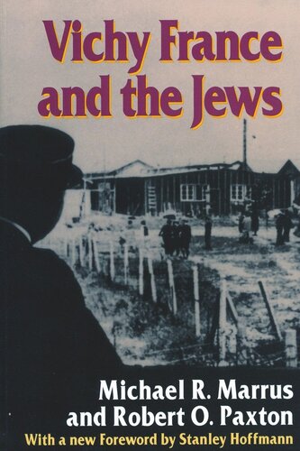 Vichy France and the Jews: with a new Foreword [1995] by Stanley Hoffmann (PDF/EPUB Version)