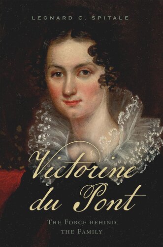 Victorine du Pont: The Force behind the Family (PDF/EPUB Version)